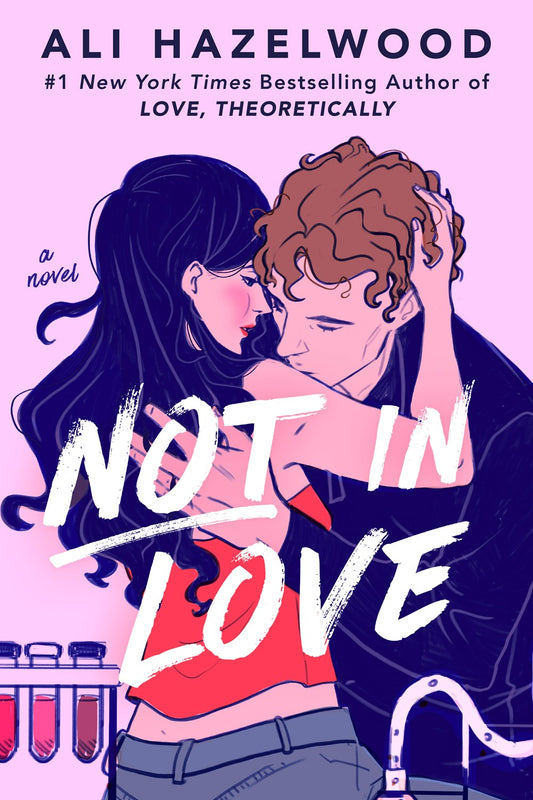 Not In Love - Ali Hazelwood