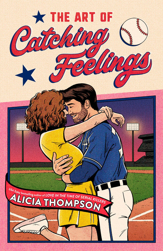 The Art of Catching Feelings - Alicia Thompson
