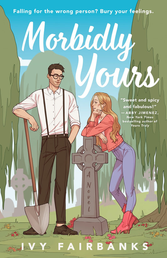 Morbidly Yours - Ivy Fairbanks