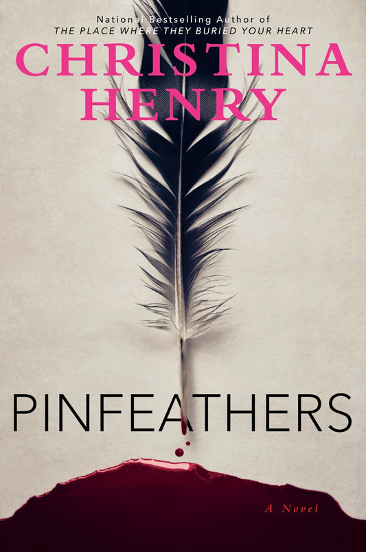 Pinfeathers by Christina Henry