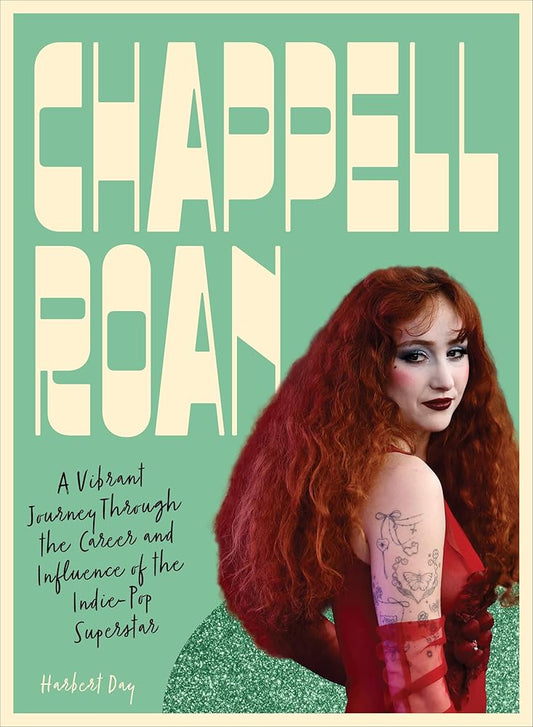 Chappell Roan: A Vibrant Journey Through the Career and Influence of the Indie-Pop Superstar (Fierce and Fearless) cover image