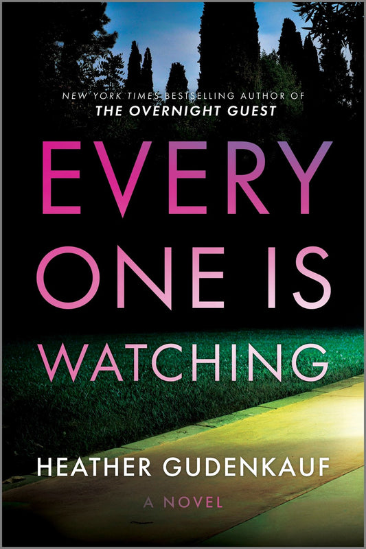 Everyone is Watching - Heather Gudenkauf