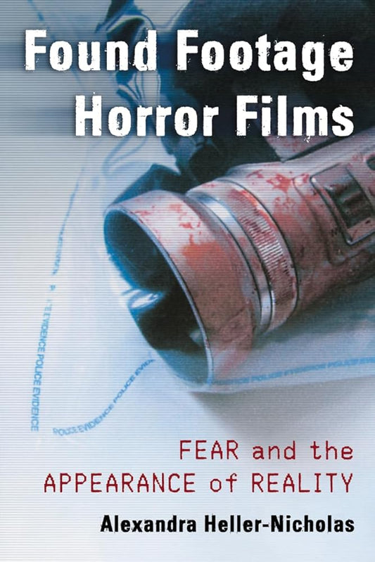 Found Footage Horror Films: Fear and the Appearance of Reality cover image
