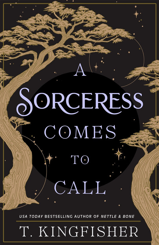 A Sorceress Comes to Call - T. Kingfisher