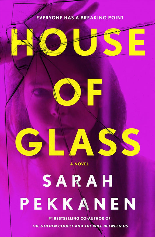 House of Glass - Sarah Pekkanen