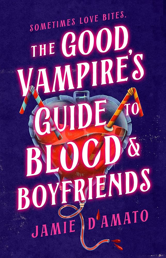 The Good Vampire's Guide to Blood & Boyfriends: A Novel cover image