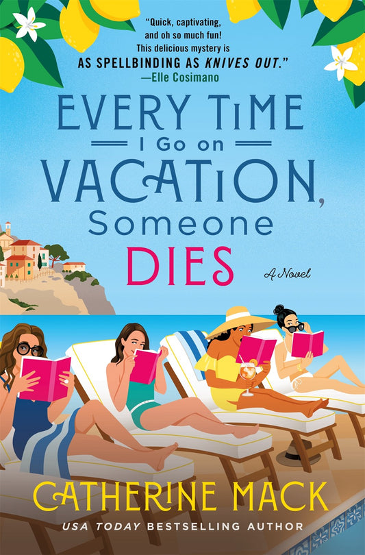 Every Time I Go On Vacation, Someone Dies - Catherine Mack