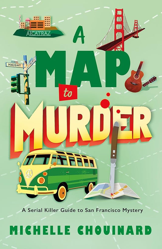 A Map to Murder: A Serial Killer Guide to San Francisco Mystery cover image