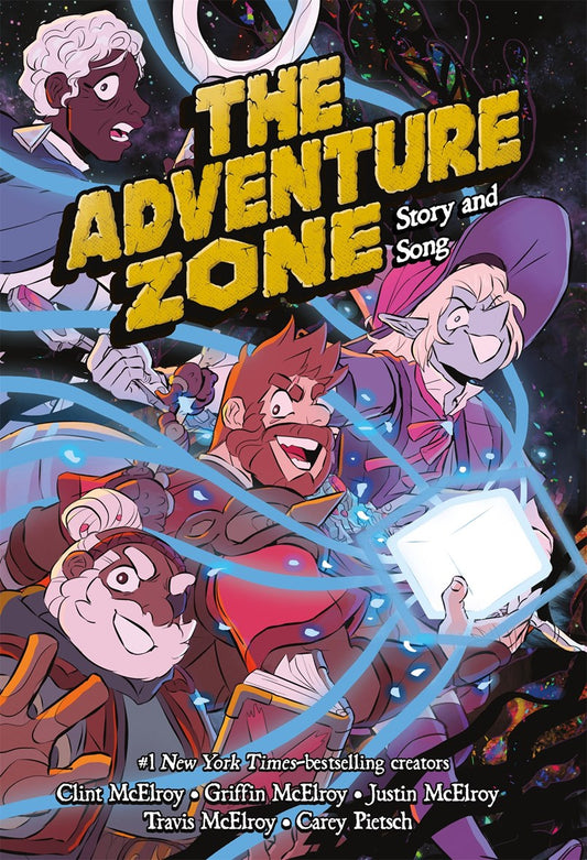 The Adventure Zone: Story and Song by Griffin McElroy, Clint McElroy, Justin McElroy, Travis McElroy, Carey Pietsch