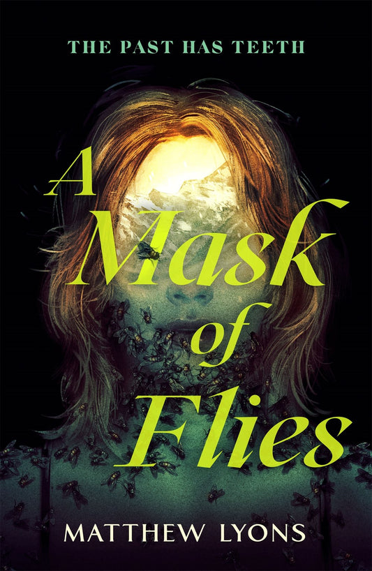 A Mask of Flies - Matthew Lyons