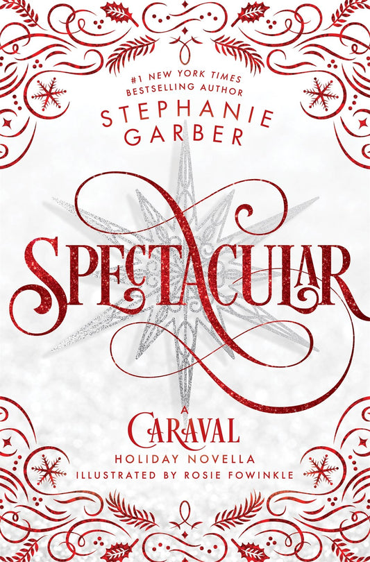 Spectacular - Stephanie Garber & Rosie Fowinkle