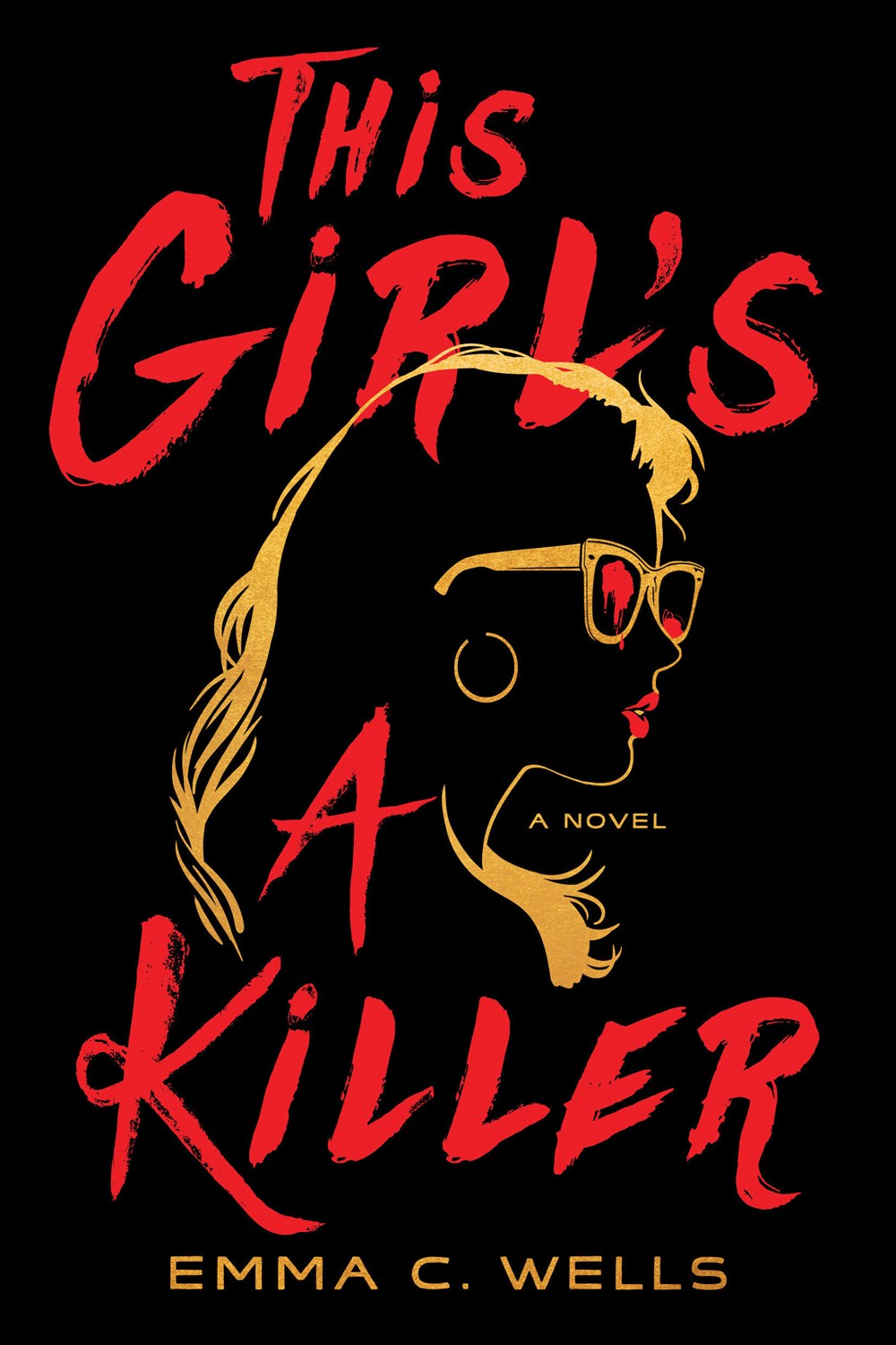 This Girl's a Killer - Emma C. Wells - SIGNED COPIES