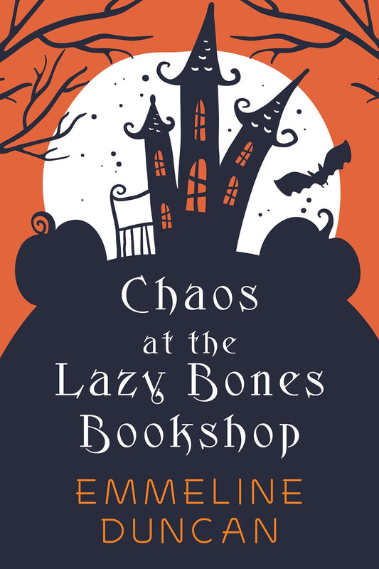 Chaos at the Lazy Bones Bookshop - Emmeline Duncan 