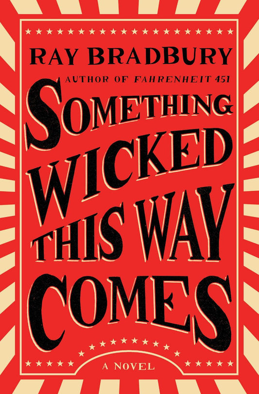 Something Wicked This Way Comes - Ray Bradbury