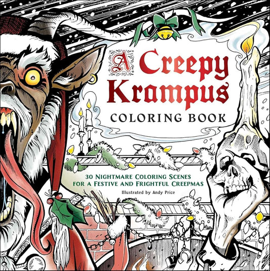 A Creepy Krampus Coloring Book: 30 Nightmare Coloring Scenes for a Festive and Frightful Creepmas cover image