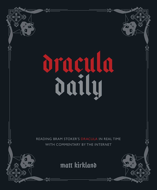 Dracula Daily - Matt Kirkland