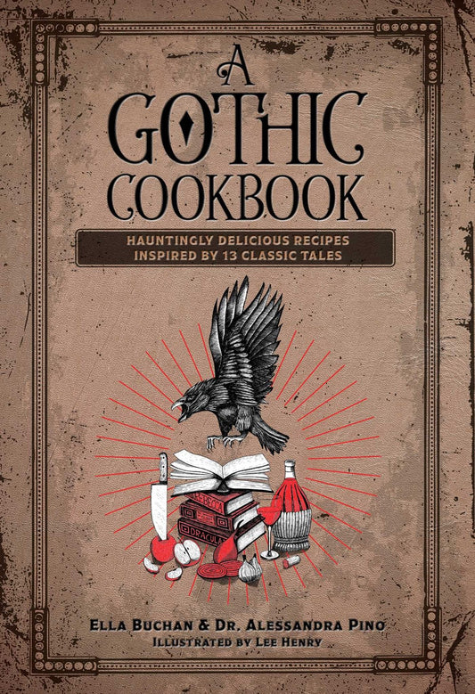 A Gothic Cookbook - Alessandra Pino & Ella Buchan