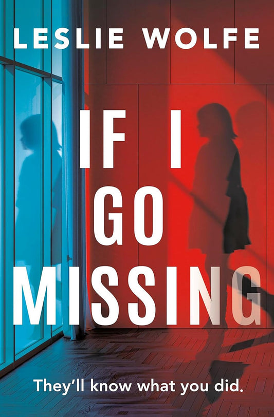 If I Go Missing - Leslie Wolfe