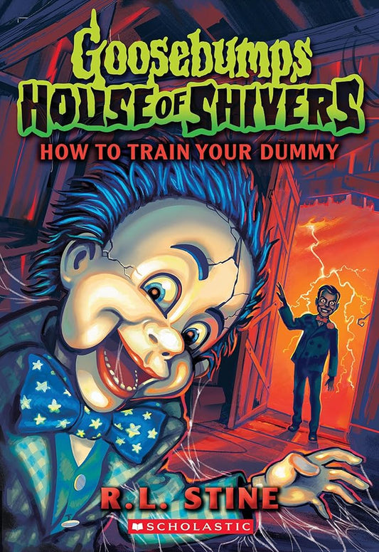 How to Train Your Dummy (Goosebumps House of Shivers #8) cover image