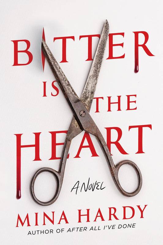 Bitter is the Heart - Mina Hardy