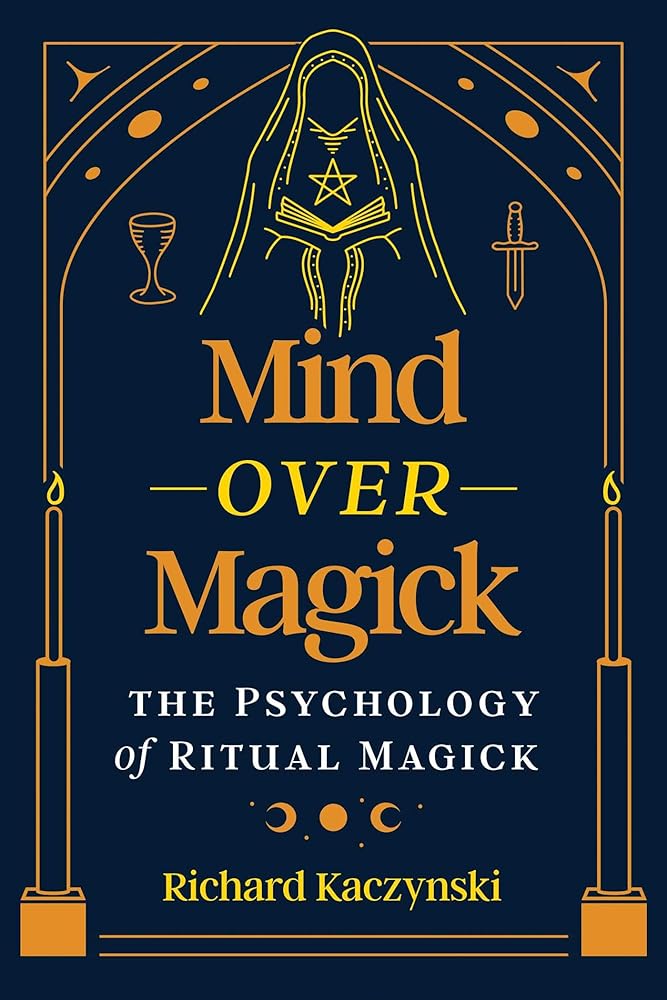 Mind over Magick: The Psychology of Ritual Magick cover image
