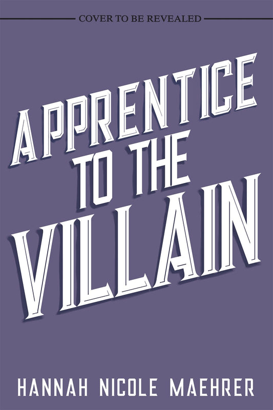 Apprentice to the Villain - Hannah Nicole Maeher