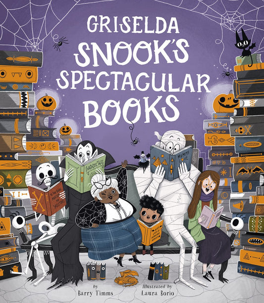 Griselda Snook's Spectacular Books - Barry Timms & Laura Borio