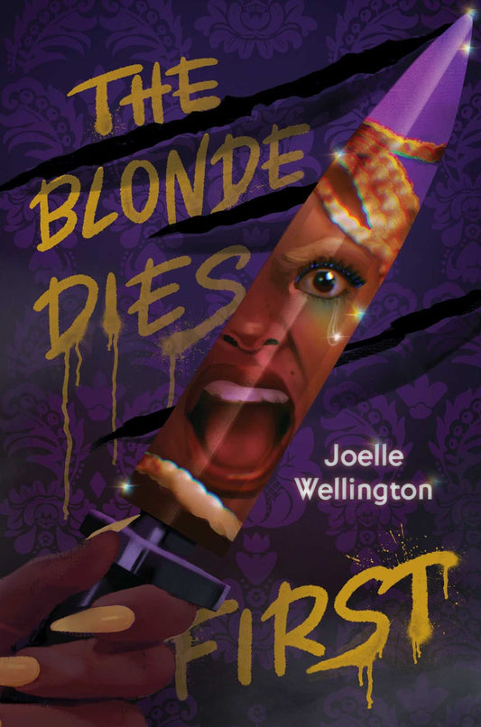 The Blonde Dies First - Joelle Wellington