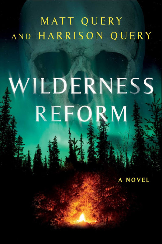 Wilderness Reform - Matt Query & Harrison Query