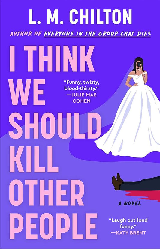 I Think We Should Kill Other People: A Novel cover image