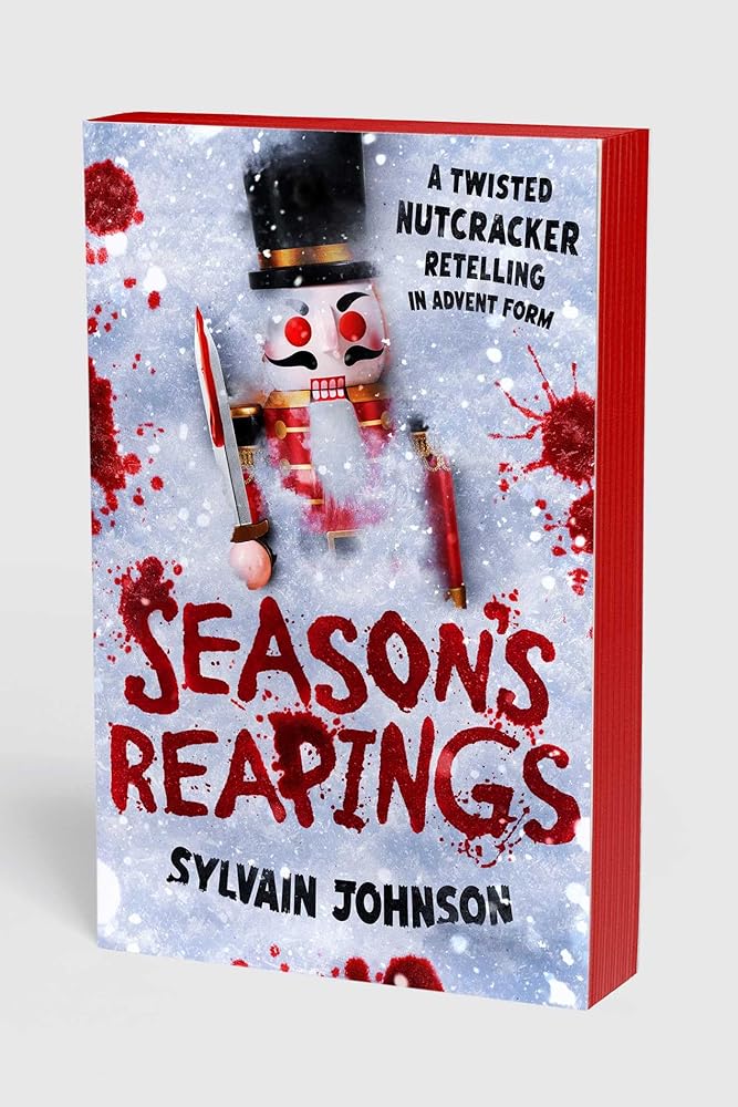 Season's Reapings: A Twisted Nutcracker Retelling in Advent Form (The Forbidden Tales) cover image