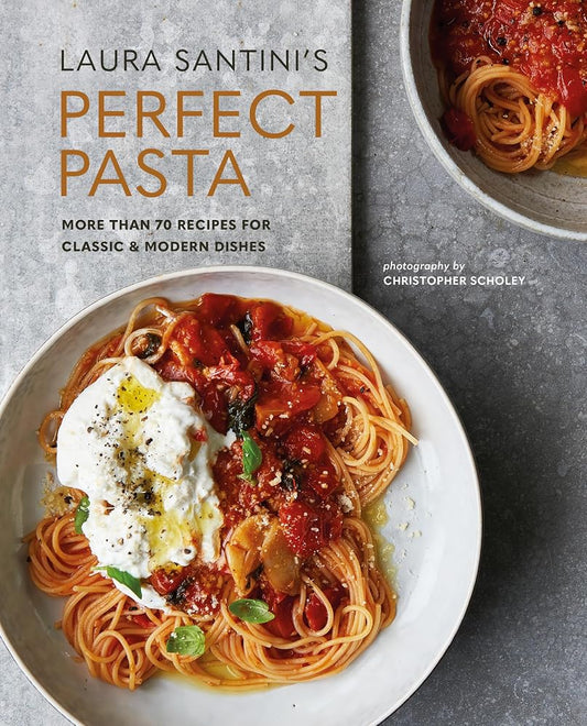 Perfect Pasta: More than 70 recipes for classic & modern dishes cover image
