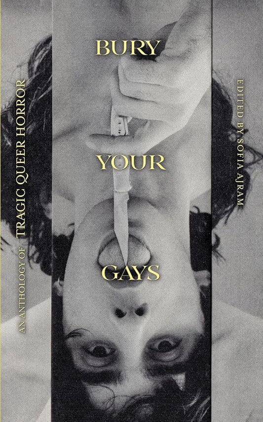 Bury Your Gays: An Anthology of Tragic Queer Horror cover image