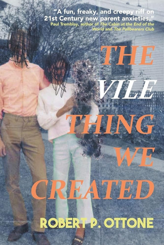 The Vile Thing We Created cover image