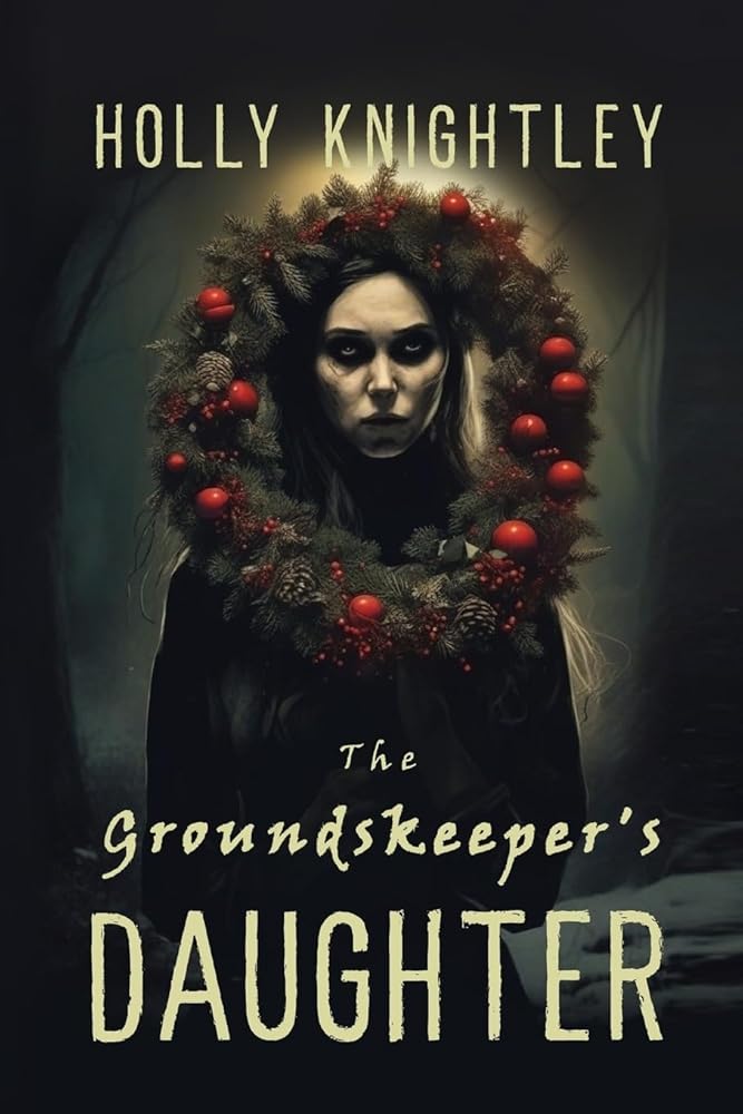 The Groundskeeper's Daughter: A Supernatural Suspense Novella with a Christmas Twist cover image
