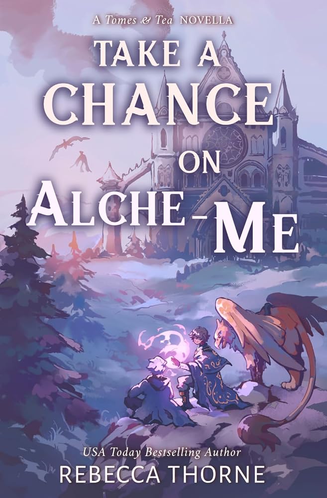 Take A Chance on Alche-me (Tomes & Tea Novellas) cover image