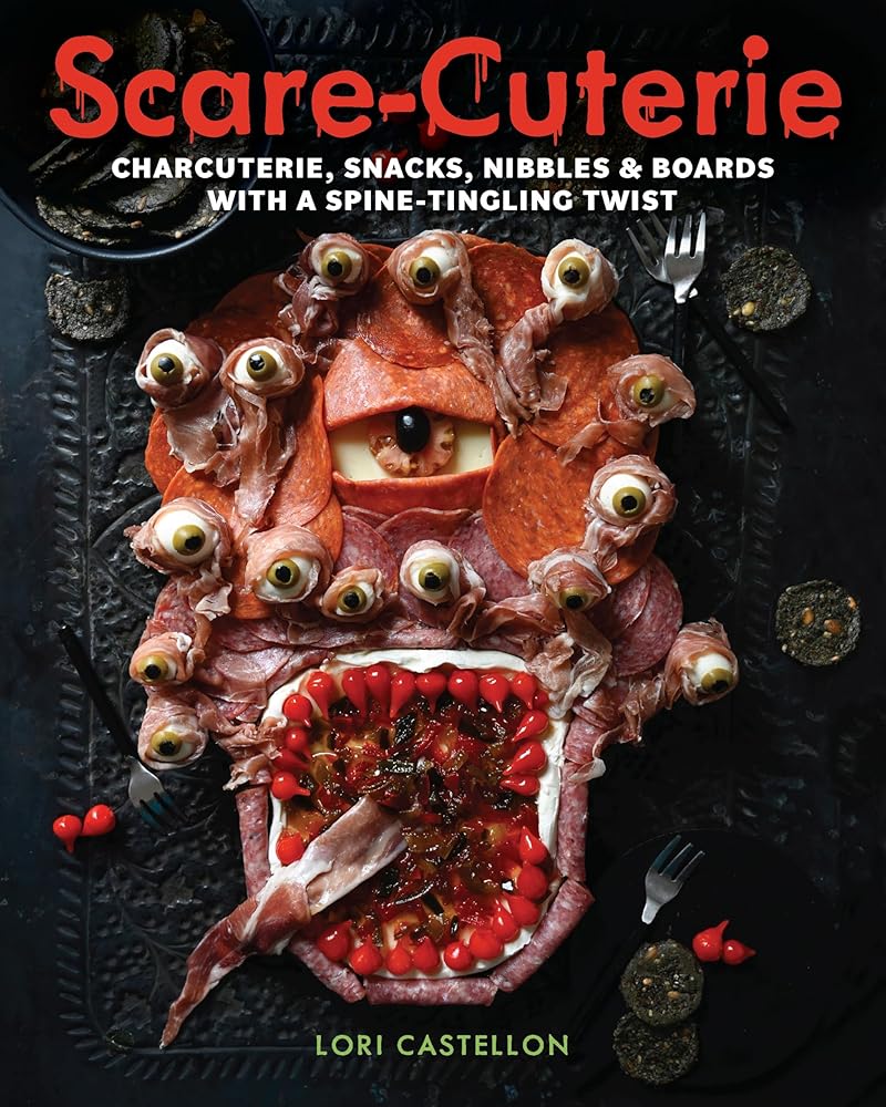 Scare-cuterie: Charcuterie, snacks, nibbles & boards with a spine-tingling twist cover image