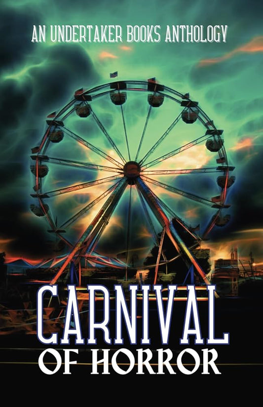 Carnival of Horror: An Undertaker Books Anthology cover image