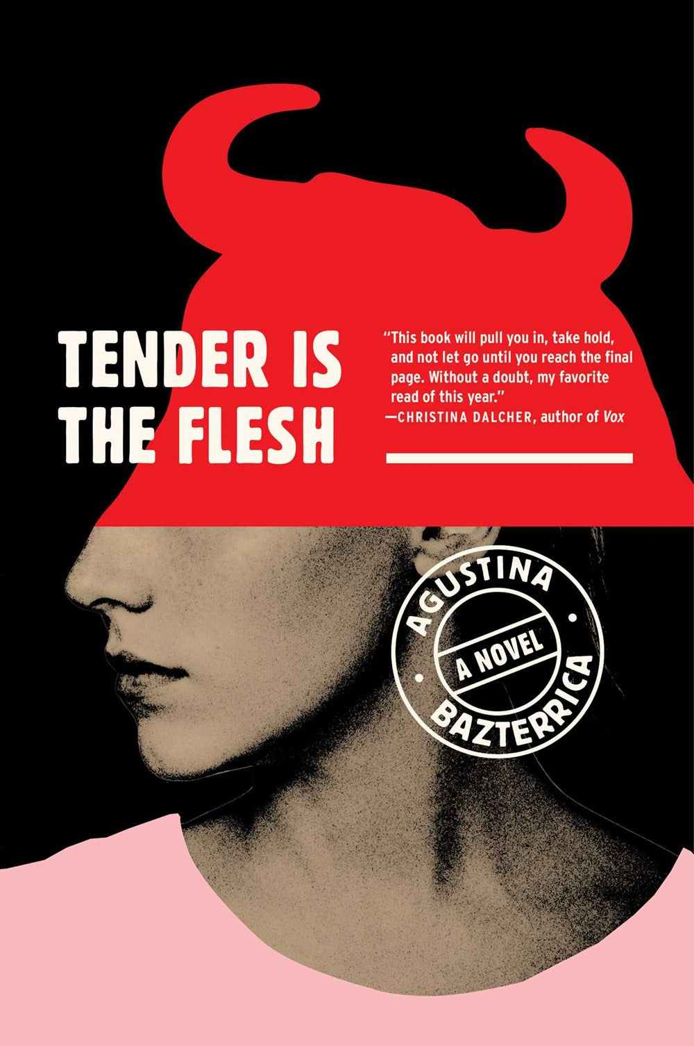 Tender is the Flesh - Agustina Bazterrica