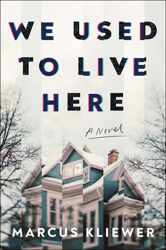 We Used to Live Here - Marcus Kliewer