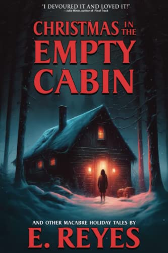 Christmas in the Empty Cabin - E Reyes