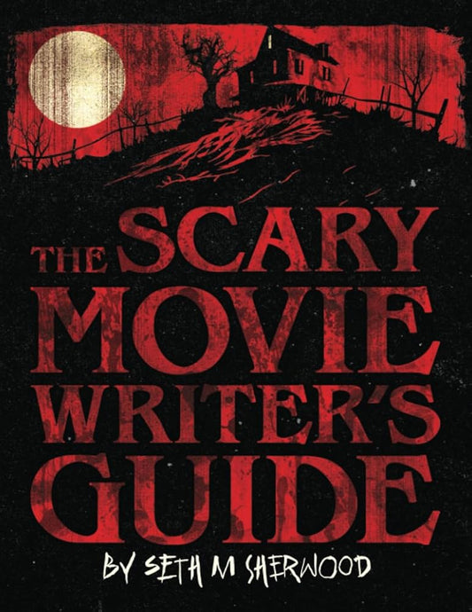 The Scary Movie Writer's Guide cover image