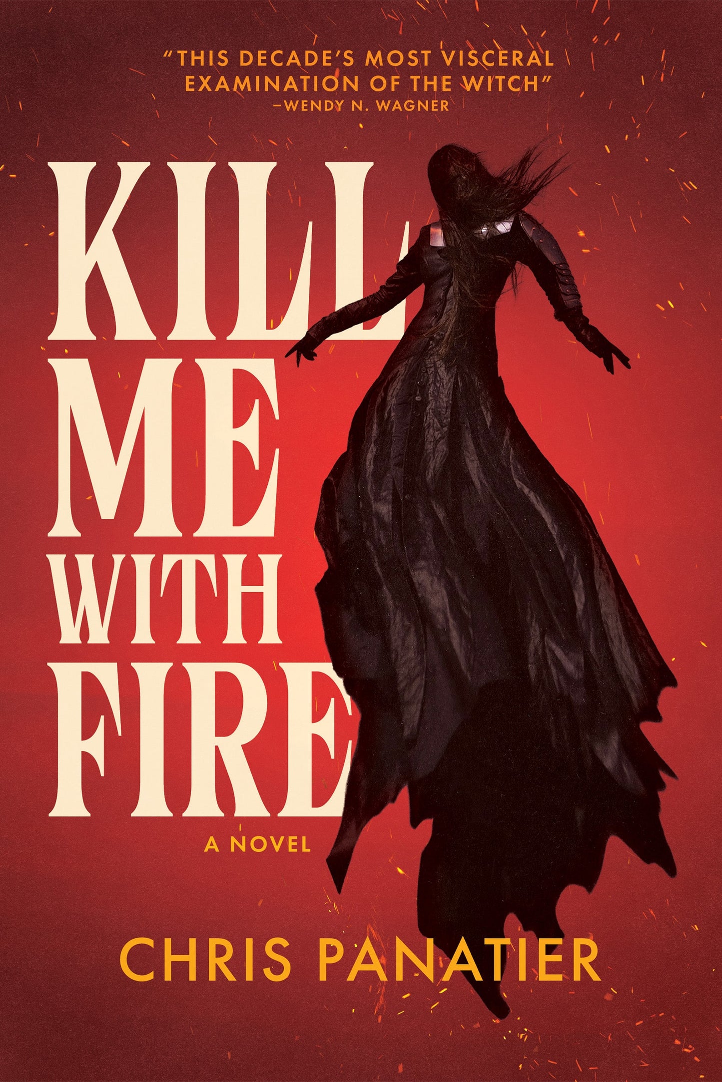 Kill Me with Fire by Chris Panatier
