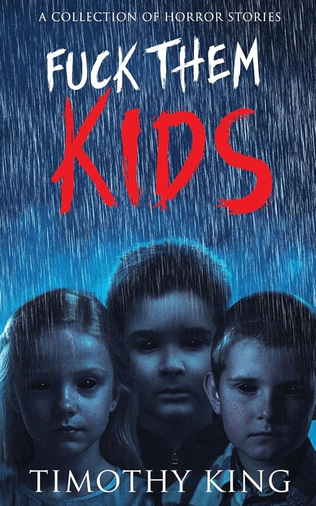 Fuck Them Kids: A Collection of Horror Stories cover image