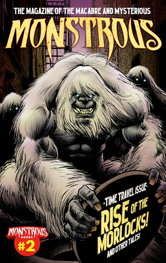 Monstrous Time Travel Issue Rise of the Morlocks!
