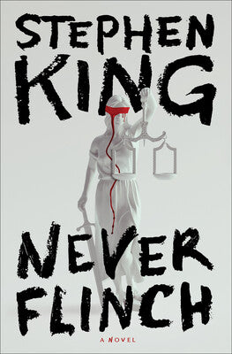 Never Flinch - Stephen King