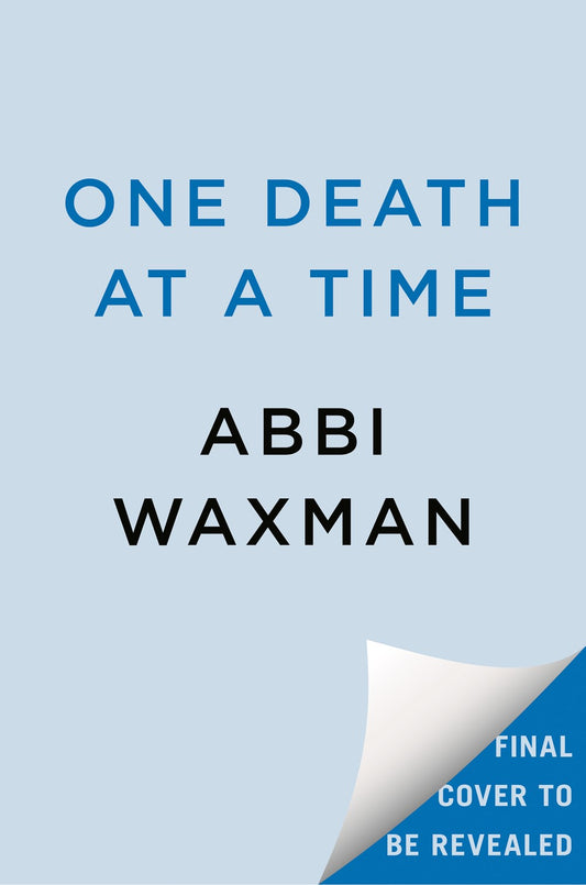 One Death at a Time - Abbi Waxman