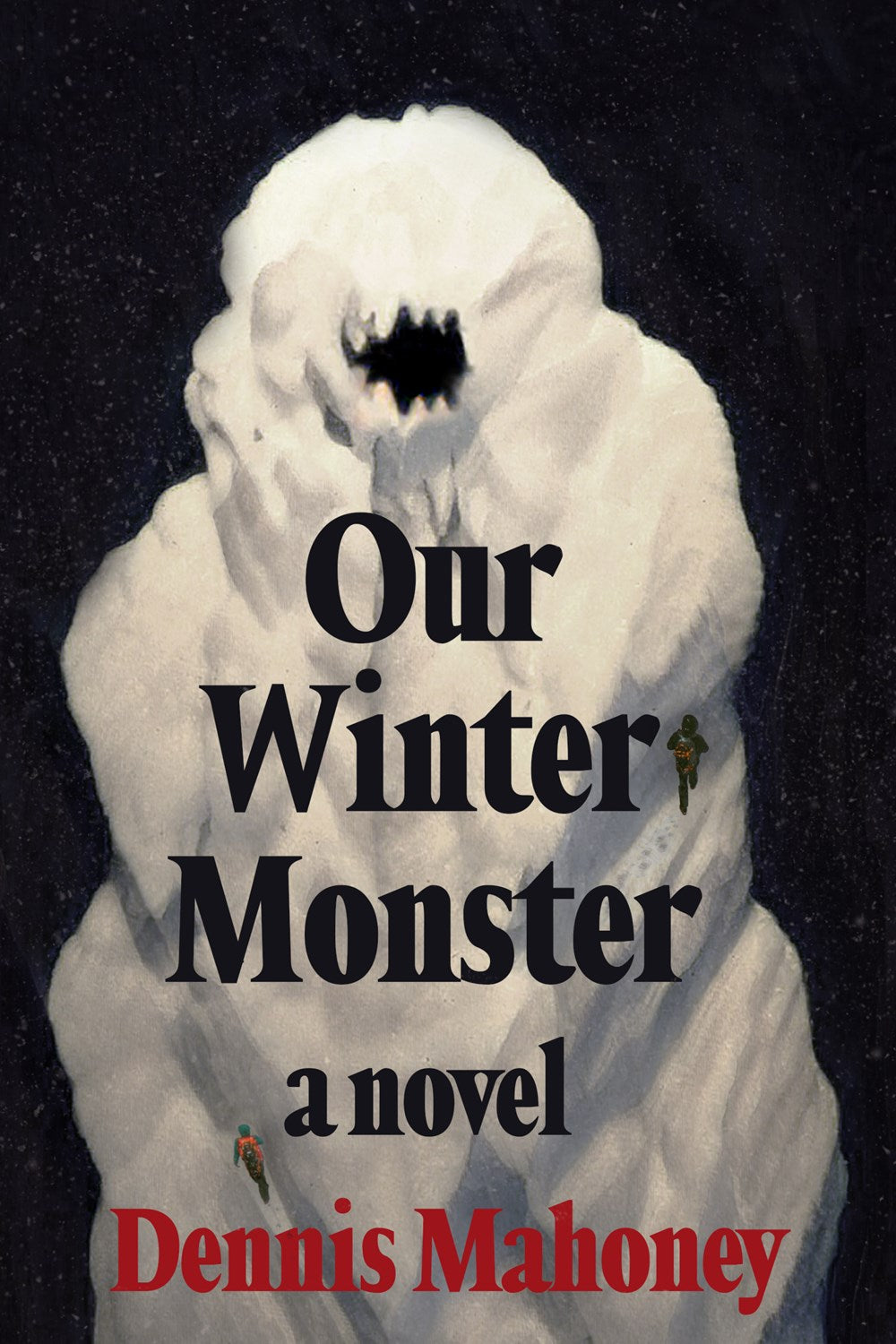 Our Winter Monster - Dennis A Mahoney