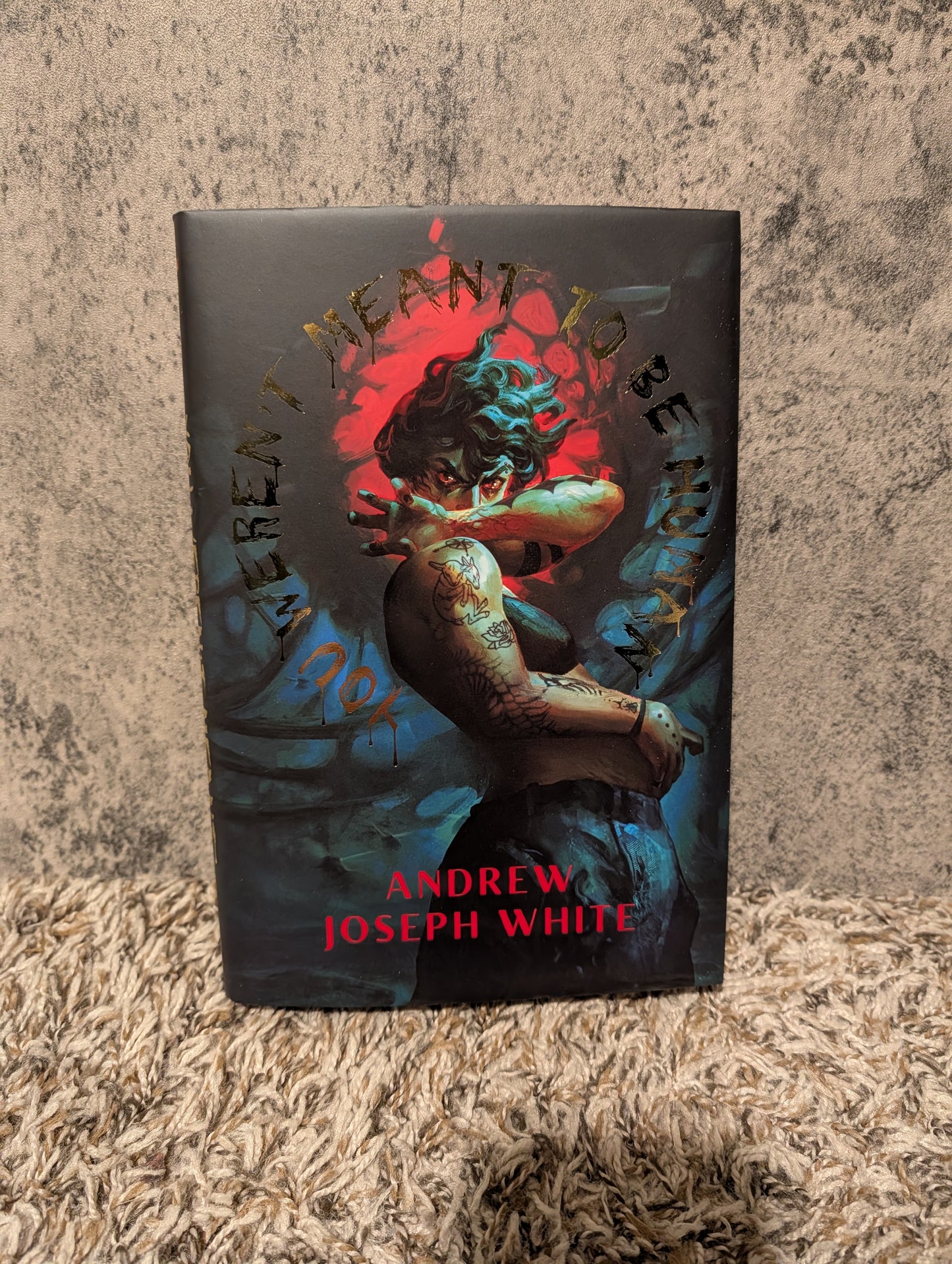 You Weren't Meant to Be Human by Andrew Joseph White SIGNED COPY