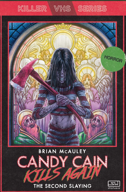 Candy Cain Kills Again: The Second Slaying - Brian McAuley